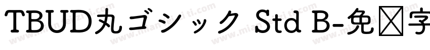 TBUD丸ゴシック Std B字体转换